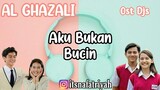 Al Ghazali ~ Aku bukan bucin Ost Dari Jendela Smp