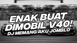 ENAK BUAT DI MOBIL V40! BASS EMPUK DJ MEMANG AKU JOMBLO REMIX WOLFGANG STYLE [NDOO LIFE]