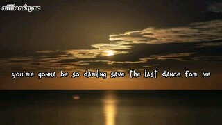 save the last dance for me - (LYRICS)