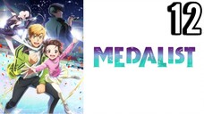Medalist Episode 12