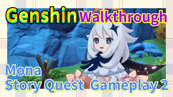 [Genshin  Walkthrough]  Mona Story Quest  Gameplay 2