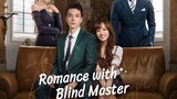 Romance With Blind Master 2023 [Eng.Sub] Ep11