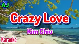 CRAZY LOVE - Kim Chiu | KARAOKE HD