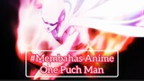 #Membahas Anime Nostalgia|One Puch Man|