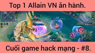 Top 1 Allain VN ăn hành cuối game hack mạng #8