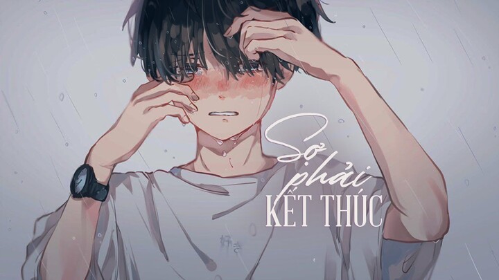 Sợ Phải Kết Thúc - Nhật Phong [LYRIC VIDEO]