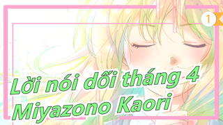 [Lời nói dối tháng 4] [Bài hát] Miyazono Kaori_1