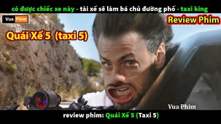 phim hành động đua xe mãn nhãn - review phim quái xế 5 taxi 5