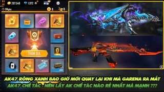 FREE FIRE | AK47 RỒNG XANH BAO GIỜ MỚI QUAY TRỞ LẠI? KHI MÀ GARENA MỚI CHO AK CHẾ TÁC QUAY LẠI RỒI ?