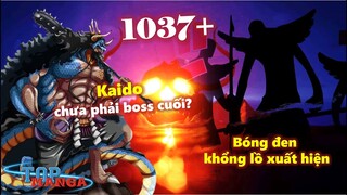 [One Piece 1037+]. Bóng đen khổng lồ xuất hiện, Kaido chưa phải boss cuối arc Wano