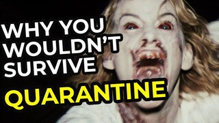 Why You Wouldn't Survive Quarantine