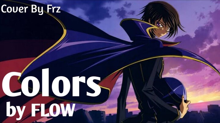 Colors “FLOW” (Frz Live Cover)