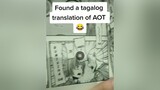 my cousin owns a tagalog translation of AttackOnTitan aot translation filipino filipinotiktok tagalogdubbed anime weeb fypシ