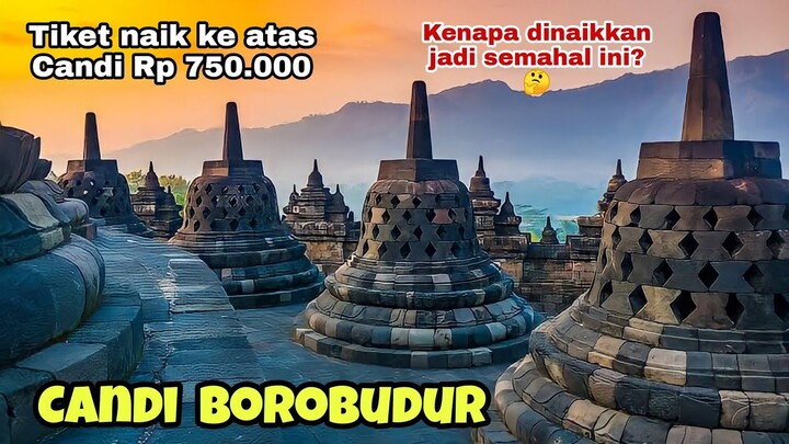 CANDI BOROBUDUR  TERBARU 2022 - KONTROVERSI HARGA TIKET CANDI BOROBUDUR