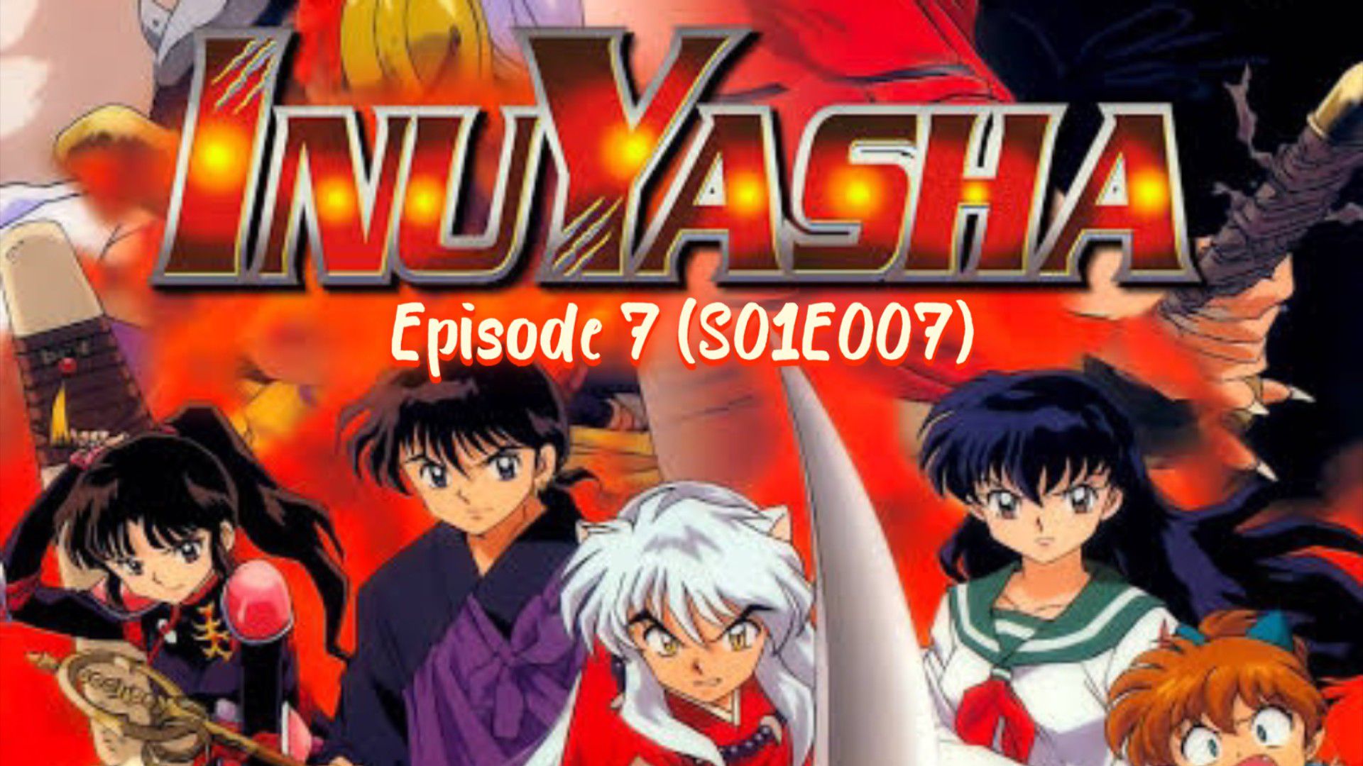 Los siete guerreros  Inuyasha, Inuyasha and sesshomaru, Anime episodes
