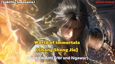 Ep_26 (End) World of immortals [Chang Sheng Jie] Sub indo Terbaru