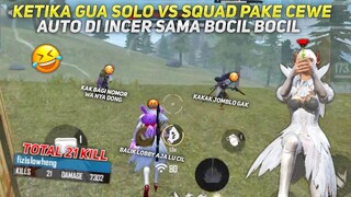 KETIKA GUA SOLO VS SQUAD PAKE SET CEWE 🗿 DI INCAR PARA BOCIL TAPI BISA KILL 21 - FREE FIRE INDONESIA