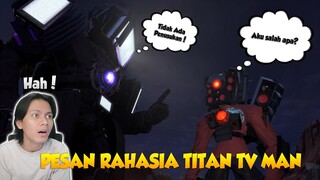 INI DIA PESAN RAHASIA SUARA DARI TITAN TV MAN PADA EPISODE 67 PART 4 ! Titan TV Man Ternyata...