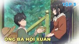 Tóm Tắt Anime | Ông Bà Hồi Xuân | Jiisan Baasan Wakagaeru | Tập 3 | Review Anime