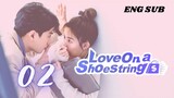 [Taiwanese Series] Love on a Shoestring |Episode 2| ENG SUB