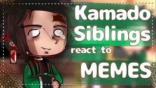 || Kamado siblings react to MEMES || { kny, GC }