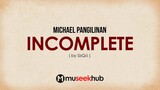 Michael Pangilinan - Incomplete (from Sisqo) [ Full HD ] Lyrics 🎵
