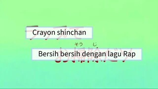 crayon shinchan Bersih bersih dengan lagu Rap