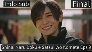 Shinai Naru Boku e Satsui Wo Komete Eps 9 Indo sub Final