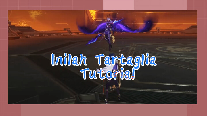 Inilah Tartaglia Tutorial