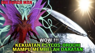 Dahsyat ! Kekuatan Psykos-Orochi Mampu Membelah Daratan & Tatsumaki Terdesak Karena Ini !!!