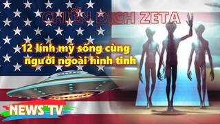 Chiến dịch Zeta và 12 lính mỹ sống cùng người ngoài hình tinh