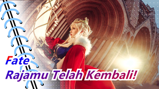 Fate|[FGO/COS]  Rajamu Telah Kembali!