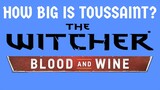 HOW BIG IS THE MAP in The Witcher 3 DLC Blood & Wine? Map: Toussaint