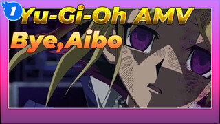 Yu-Gi-Oh| Bye,Aibo_1