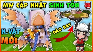 MINI WORLD CẬP NHẬT SINH TỒN NHÂN VẬT MỚI VÀ ĐẢO BAY SIÊU ĐẸP