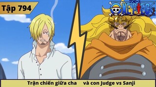 One Piece Tập 794 : Trận chiến giữa cha và con Judge vs Sanji (Tóm Tắt)