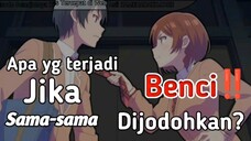 Anak SMA yang sama-sama benci dijodohkan ⁉️| class no daikirai episode 1