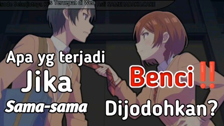 Anak SMA yang sama-sama benci dijodohkan ⁉️| class no daikirai episode 1