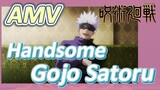 [Jujutsu Kaisen]  AMV | Handsome Gojo Satoru