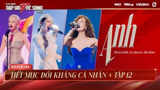 ANH - LỆ QUYÊN, UYÊN LINH, HÀ KINO | TIẾT MỤC ĐỐI KHÁNG CÁ NHÂN CHỊ ĐẸP ĐẠP GIÓ RẼ SÓNG 2023