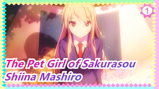 The Pet Girl of Sakurasou| Never regret love Shiina Mashiro and will love forever!_1