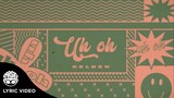 "Uh-Oh" - RELDEN [Official Lyric Video]