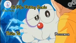 [AMV] CÔ ĐỘC VƯƠNG REMIX - THIÊN TÚ PHIÊN BẢN DORAEMON ÂM NHẠC HAY NHẤT