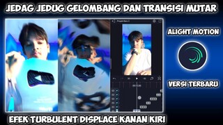 CARA EDIT VIDEO FOTO JEDAG JEDUG GELOMBANG DAN TRANSISI MUTAR DI ALIGHT MOTION