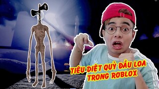 ThắnG Tê Tê Cùng Các Bạn Thử Thách Tiêu Diệt Quỷ Đầu Loa Trong Roblox