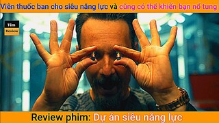 Review phim Viên thuốc ban cho siêu năng lực và cũng có thể khiến bạn nổ tung || Tẻm review