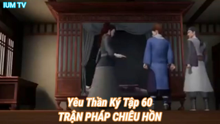 Yêu Thần Ký Tập 60-TRẬN PHÁP CHIÊU HỒN