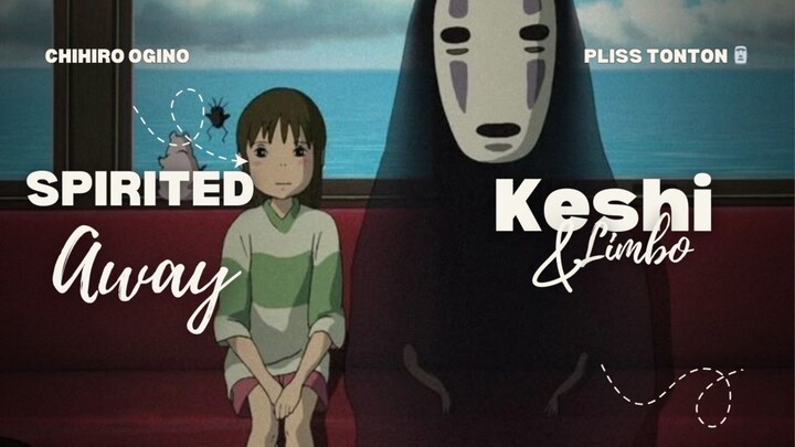 SPIRITED AWAY||X LIMBO|| EDIT||