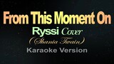 FROM THIS MOMENT ON - Ryssi Cover Shania Twain