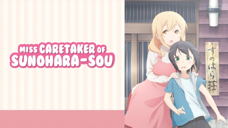 Miss Caretaker of Sunohara-sou Ep10 engsub